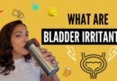 What are bladder irritants?